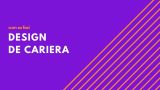 Design de Cariera